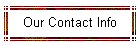 Our Contact Info